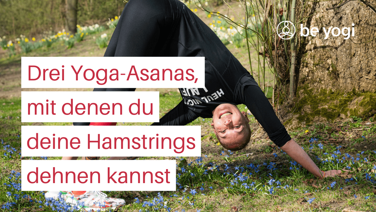 Drei-Yoga-Asanas-mit-denen-du-deine-Hamstrings-dehnen-kannst-Be-Yogi-Artikel-Ayurveda-Yoga